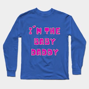 Baby Daddy Vibes: Bossing Parenthood tshirt Long Sleeve T-Shirt